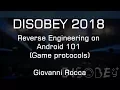 Disobey 2018 - Reverse Engineering on Android 101 Game protocols