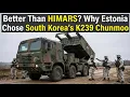 Lagu Beter dan HIMARS? Waarom Estland koos voor de Zuid-Koreaanse K239 Chunmoo.