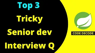 Top 3 tricky Senior Developer Interview Questions Answers Spring boot Microservice Code Decode