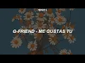 Download Lagu G-Friend (여자친구) - Me Gustas Tu (오늘부터 우리는) EASY LYRICS (쉽게 노래 가사)