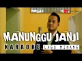 Download Lagu MANUNGGU JANJI (Andra Respati feat Ovhi Firsty) Karaoke duet cowok || Lagu Minang