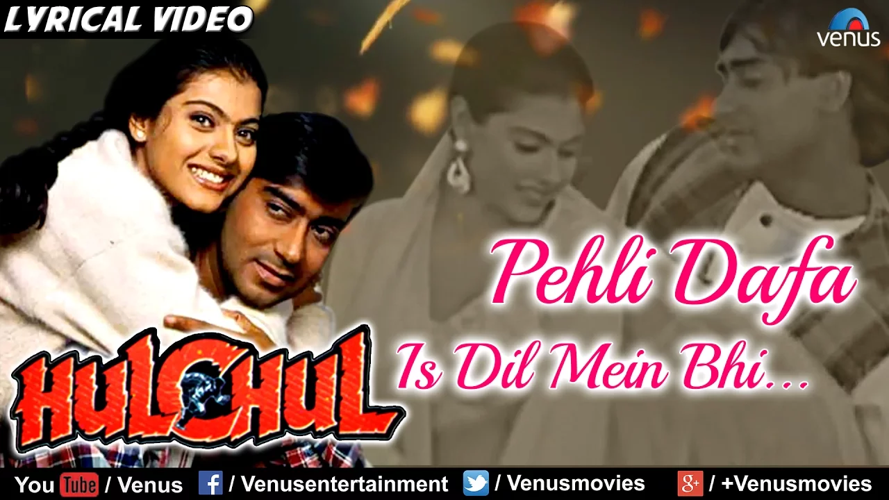 Pehli Dafaa Is Dil Mein Full Lyrical Video | Hulchul | Ajay Devgan, Kajol | Kumar Sanu & Alka Yagnik