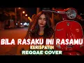 Lagu KERISPATIH - BILA RASAKU INI RASAMU 💚 | Reggae Version 2025 | Female Cover Santai \u0026 Romantis 🌴