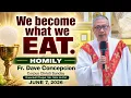 WE BECOME WHAT WE EAT - Homily by Fr Dave Concepcion on June 7 2026 Corpus Christi Sunday