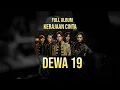 Download Lagu Dewa 19 Kerajaan Cinta (Full Album)