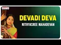 Download Lagu Devadi Deva || Nityasree Mahadevan|| Most Popular Carnatic Classical||