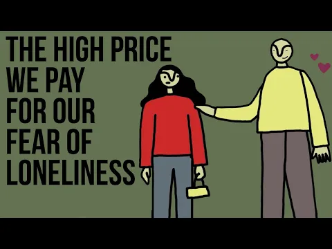 Download MP3 The High Price We Pay for Our Fear of Loneliness