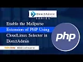 How to Enable the Mailparse Extension of PHP Using CloudLinux Selector in DirectAdmin