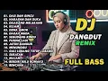 Lagu DJ REMIX DANGDUT LAWAS FULL BASS || DJ DASI DAN GINCU | DJ HARAPAN DAN DUKA