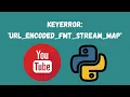 Pytube Error Solved KeyError url - encoded