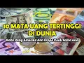 Lagu 10 Mata Uang Tertinggi di Dunia | Mata Uang Amerika dan Eropa Keok Sama Asia