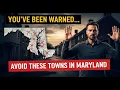 Top 10 Worst Towns to Live in Maryland Right Now Places You Should NEVER Move To