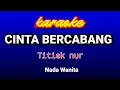 Cinta Bercabang-Titiek Nur Karaoke Mp3 Song Download