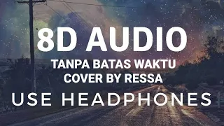 Download 8D Music Gunakan Headset RESSA - TANPA BATAS WAKTU (COVER) MP3