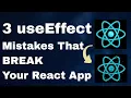 3 useEffect Mistakes that BREAK your React App