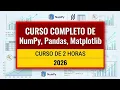 NumPy Pandas Matplotlib FULL Course 2026 2-Hour Tutorial