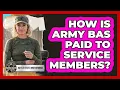 How Is Army BAS Paid To Service Members