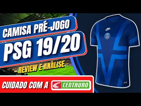 Download MP3 Camisa Pré-Jogo PSG Nike 19/20 ✔🔵🇫🇷 - REVIEW E ANÁLISE 🚨CUIDADO COM A CENTAURO🚨