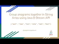 Group Anagrams Java 8 Stream API Coding Interview