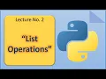List List Operations in Python Lecture no 2