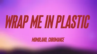 Download Wrap Me In Plastic - MOMOLAND, CHROMANCE (Lyrics Version) 💢 MP3