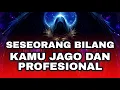 Download Lagu Jiwa Terpilih ✨ eseorang Bilang Kamu Jago \u0026 Profesional Ketika Kamu Mengerjakan Sesuatu