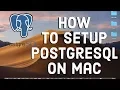 How to install Postgres on macOS How to setup PostgreSQL on MacOS