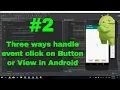 Three ways for handling button click event in Android - Kotlin Android for beginners