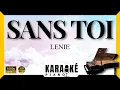 Lagu Sans toi - LENIE (Karaoké Piano Français HD) #karaoke #staracademy
