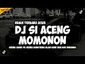 Download Lagu DJ SI ACENG - MOMONON (GEURA GAWE YO GEURA NANGTUNG ULAH SARE WAE BISI BINGUNG) REMIX TERBARU 2025