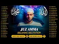 Download Lagu Juz 30 Full (JUZ AMMA) Melodious Voice Touches the Heart, Latest 2025 - Ismail Annuri