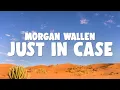 Download Lagu Morgan Wallen - Just In Case