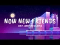 Download Lagu NOW NEW FRIENDS - LSD FT. LABRINTH,SIA,DIPLO (LYRICS)