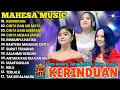 Lagu KERINDUAN, CINTA DAN AIR MATA - TIARA AMORA, INTAN AFIFAH - FULL ALBUM DANGDUT MAHESA 2025