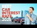 Best Car Loan Interest Rates 2025