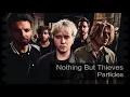 Nothing But Thieves - Particles (Lyrics)