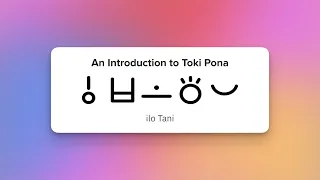 An Introduction to Toki Pona Conlang Adventure 2025