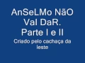 Lagu Anselmo ralph não vai dar parte I e II