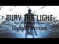 Download Lagu Bury the Light [Forsakened Remix] (Illyagd11 Version)