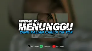 dj menunggu yang kalian cari dan kalian tunggu 