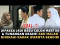 Lagu DIPAKSA JADI BABU CALON MERTUA KEJAM! AKU DINIKAHI KAKAK IPARNYA SENDIRI \u0026 MERTUA JATUH MISKIN