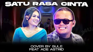 satu rasa cinta cover by sule feat ade astrid
