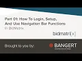 Part 01 How To Login Setup And Use Navigation Bar Functions In BidMatrix