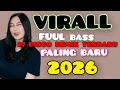 Lagu DANGDUT VIRAL PALING ENAK FUUL BAS ASYIKK 2026 TERHITS.