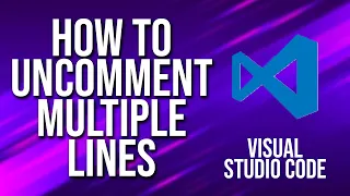 How To Uncomment Multiple Lines Visual Studio Code Tutorial
