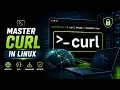 Linux curl Command Explained Download Files Test APIs Troubleshoot