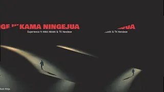 experience kama ningejua ft nikki mbishi u0026 tk nendeze