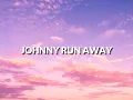 Tones and I - Johnny Run Away (Lyrics)