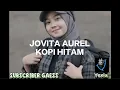 Download Lagu Jovita Aurel - Kopi Hitam ( Lirik Lagu ) Versi Reggae