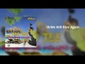 Download Lagu Pro-Tee We Will Rise Again